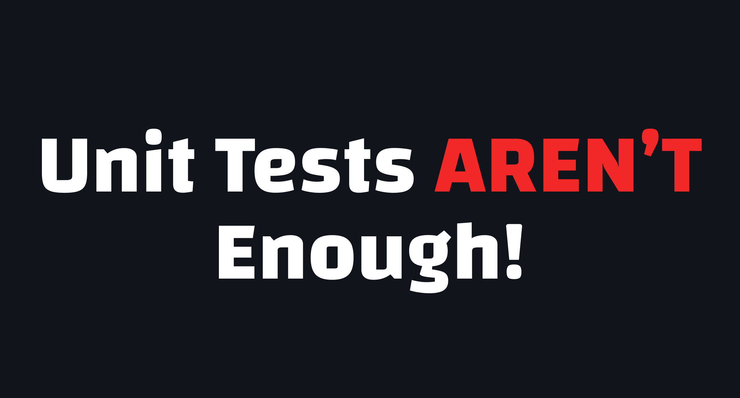 "100% unit tests coverage" isnt enough