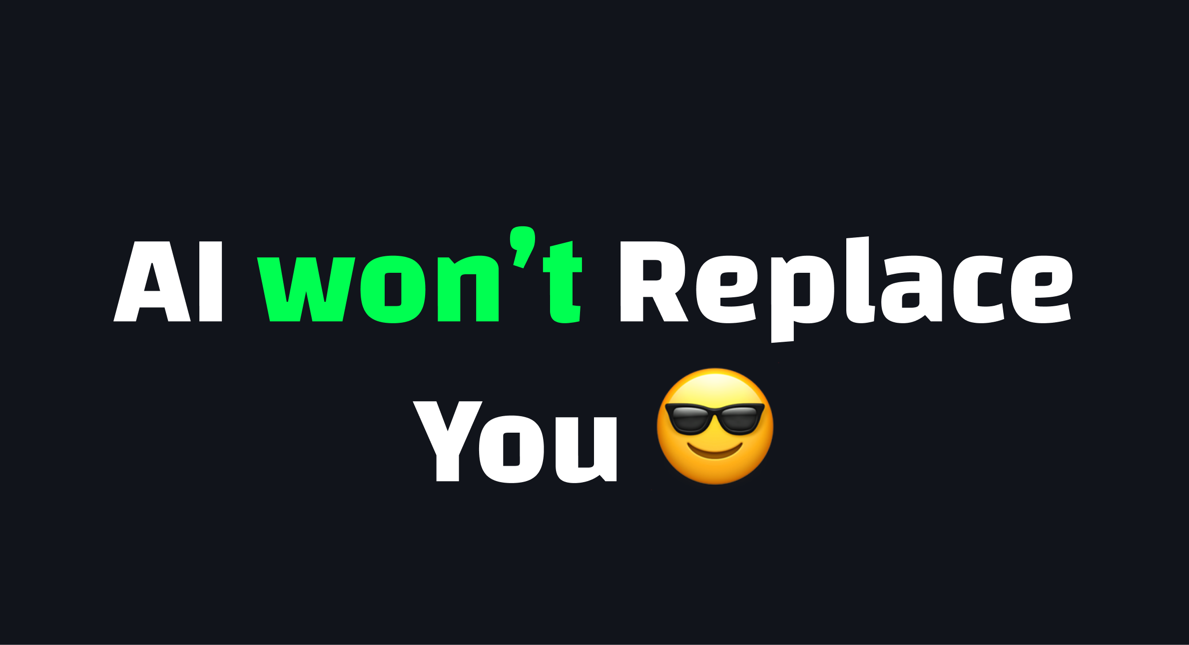 AI won't replace You