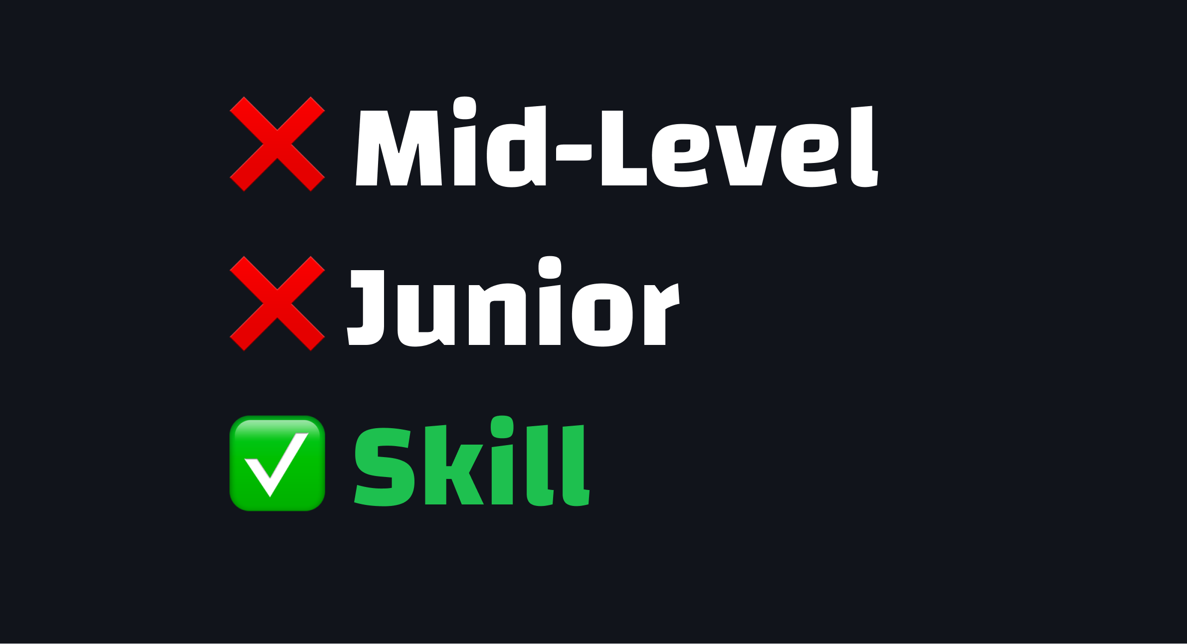 Stop Calling Yourself Junior or Mid-level