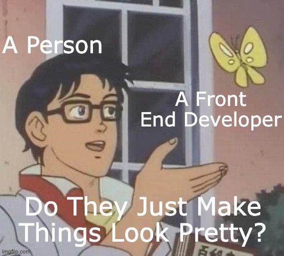 Frontend Dev Isn't Only About Making a Fancy Interface